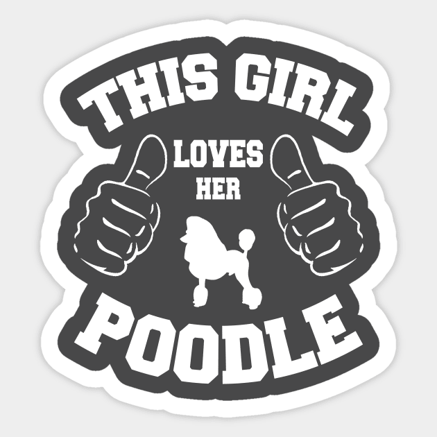 THIS GIRL LOVES HER POODLE Sticker by key_ro